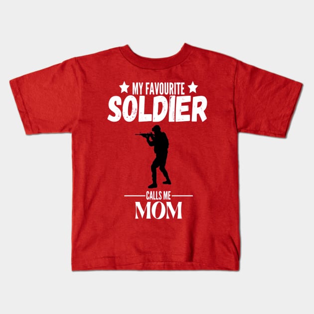 My favorite soldier calls me mom Kids T-Shirt by JustBeSatisfied